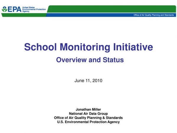 School Monitoring Initiative Overview and Status