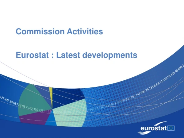 Commission Activities Eurostat : Latest developments