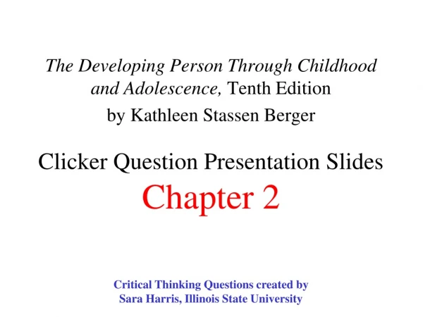 Critical Thinking Questions created by  Sara Harris, Illinois State University