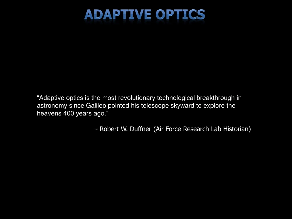 adaptive optics is the most revolutionary