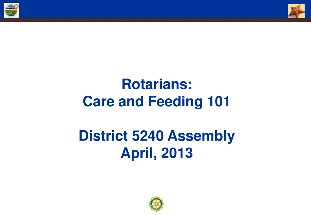 rotarians care and feeding 101 district 5240