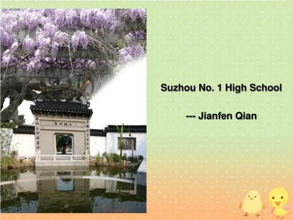 Suzhou No. 1 High School --- Jianfen Qian