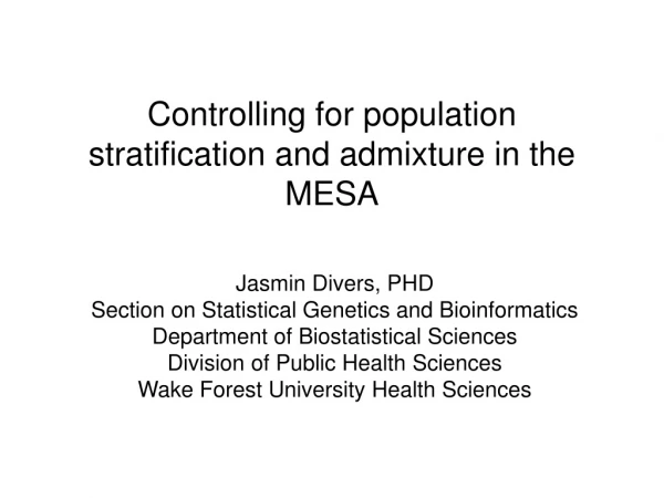 Controlling for population stratification and admixture in the MESA