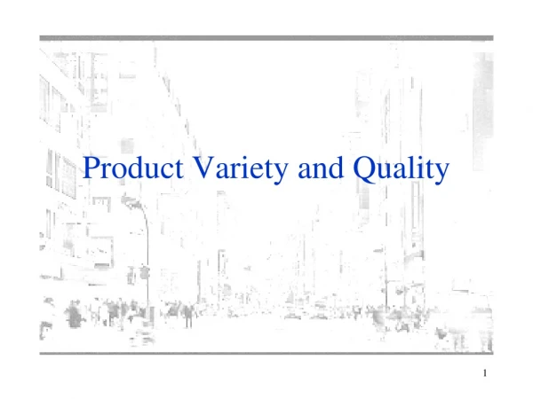 Product Variety and Quality