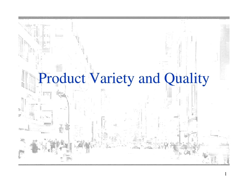product variety and quality