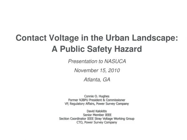 Contact Voltage in the Urban Landscape: A Public Safety Hazard Presentation to NASUCA