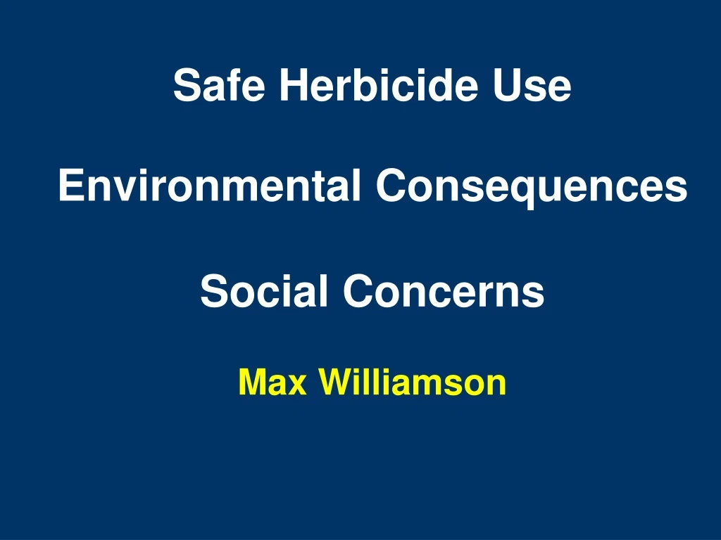 safe herbicide use environmental consequences