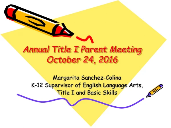 Annual Title I Parent Meeting October 24, 2016