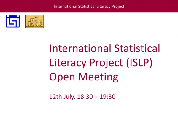 International Statistical Literacy Project (ISLP)  Open Meeting