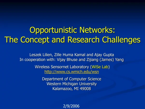 Opportunistic  Networks: The Concept and Research Challenges