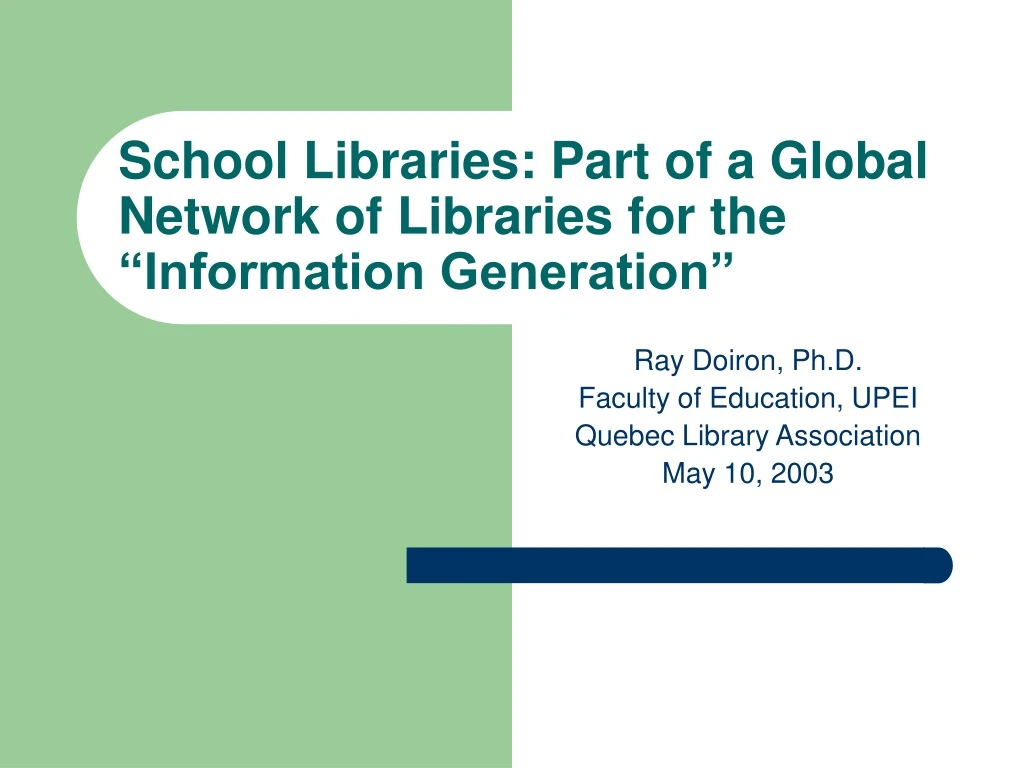 school libraries part of a global network of libraries for the information generation