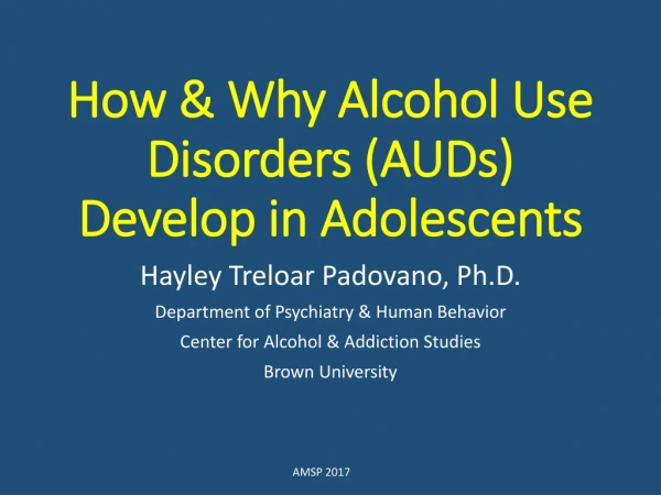 How &amp; Why Alcohol Use Disorders (AUDs) Develop in Adolescents