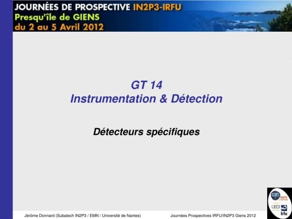 GT 14  Instrumentation &amp; Détection