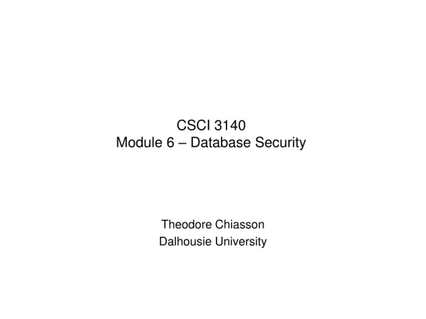 CSCI 3140 Module 6 – Database Security