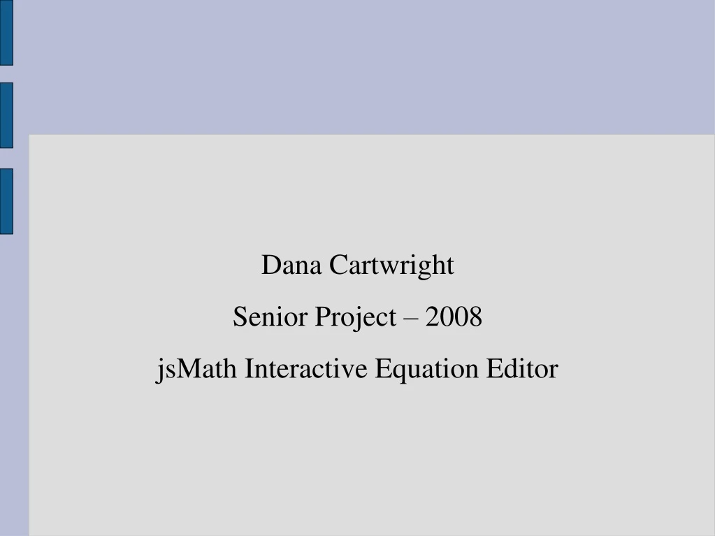 dana cartwright senior project 2008 jsmath interactive equation editor