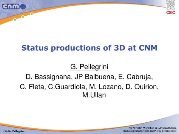 Status productions of 3D at CNM