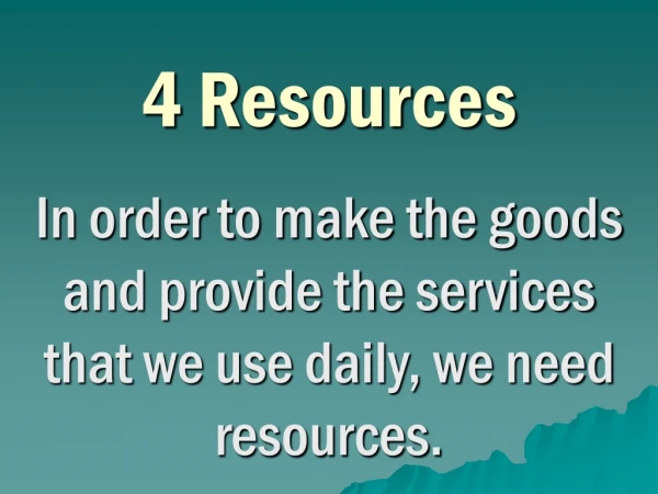 4 Resources