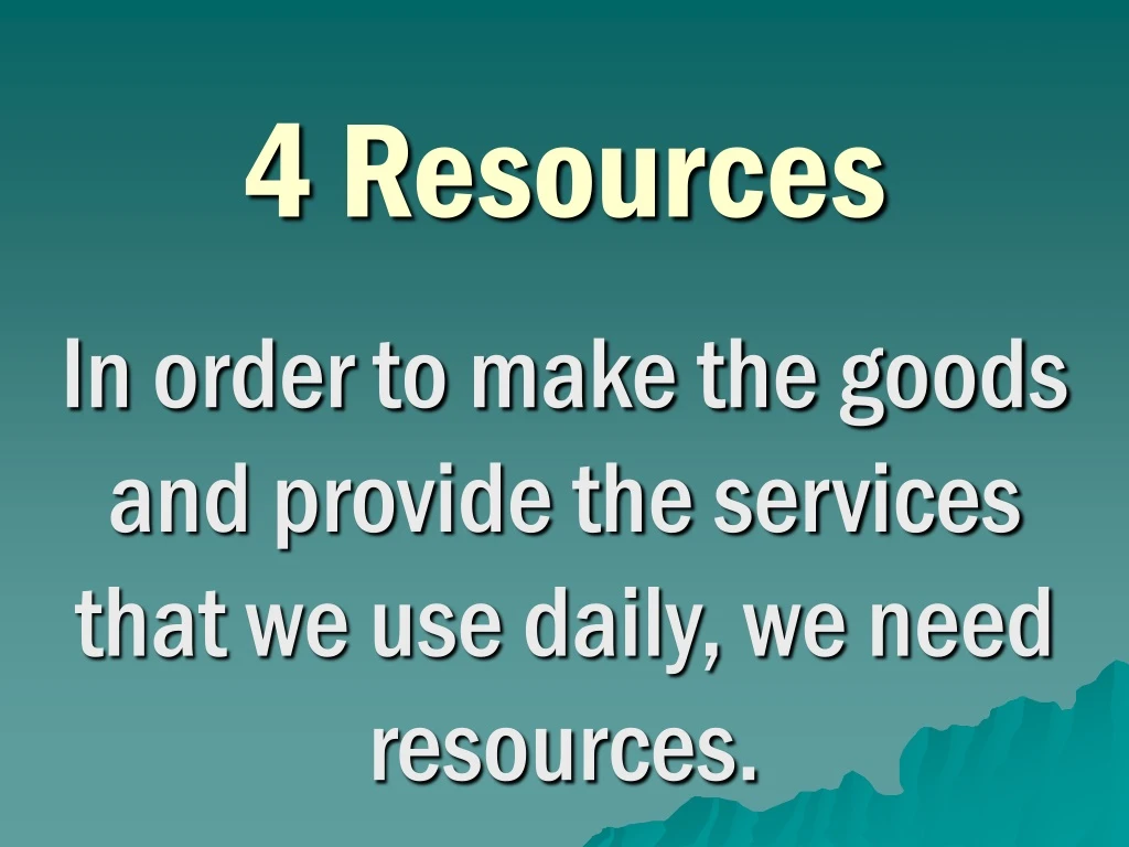 4 resources