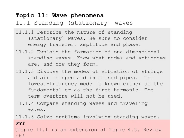 Topic 11: Wave phenomena 11.1 Standing (stationary) waves