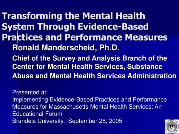 Transforming the Mental Health System Through Evidence-Based Practices and Performance Measures
