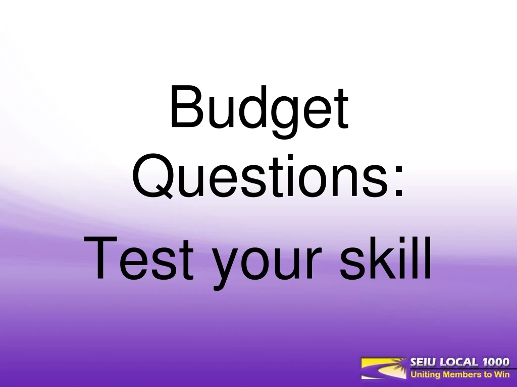 budget questions test your skill