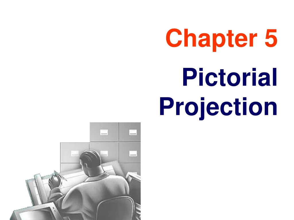 chapter 5 pictorial projection