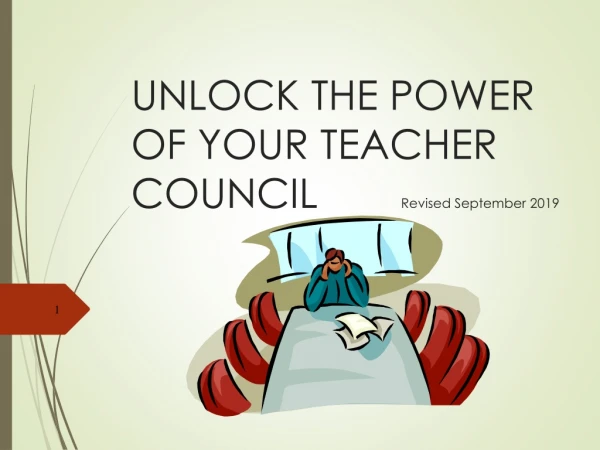 UNLOCK THE POWER OF YOUR TEACHER COUNCIL			 Revised September 2019