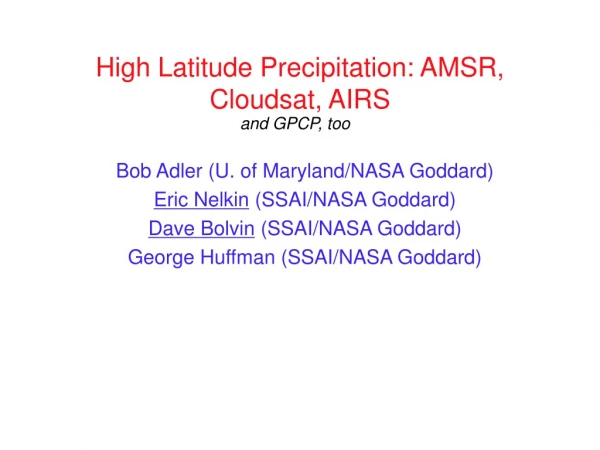 High Latitude Precipitation: AMSR, Cloudsat, AIRS