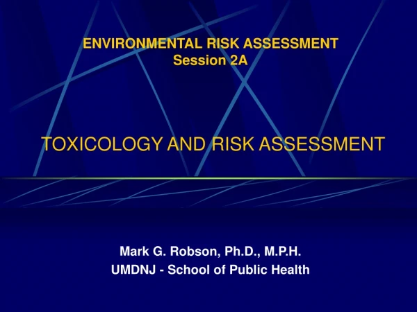 TOXICOLOGY AND RISK ASSESSMENT
