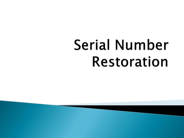 Serial Number Restoration