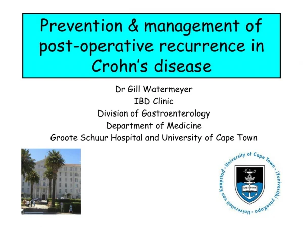 Prevention &amp; management of post-operative recurrence in Crohn’s disease