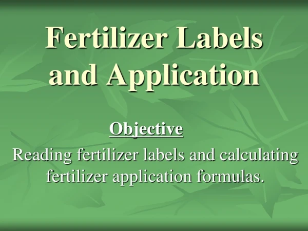 Fertilizer Labels and Application