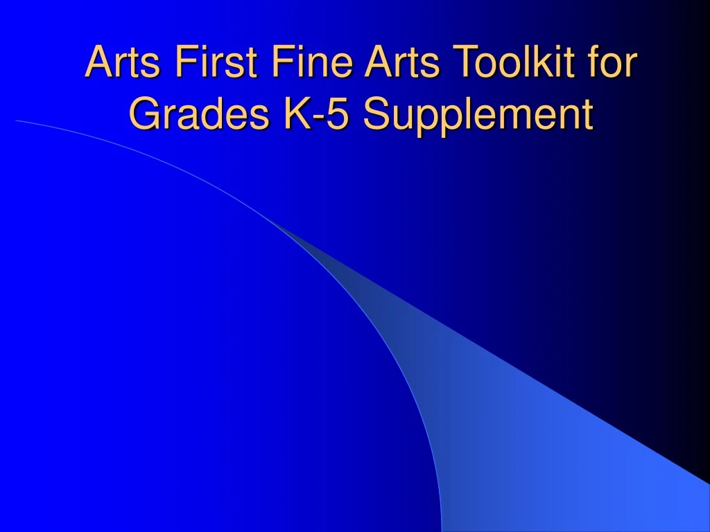 arts first fine arts toolkit for grades k 5 supplement