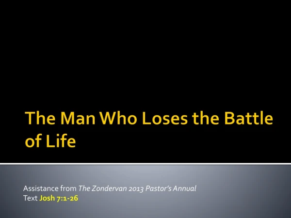 The Man Who Loses the Battle of Life