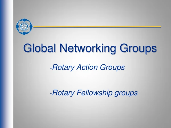 Global Networking Groups