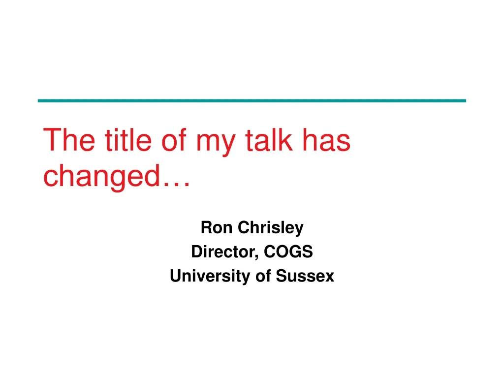 the title of my talk has changed