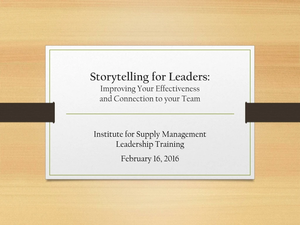 storytelling for leaders improving your effectiveness and connection to your team