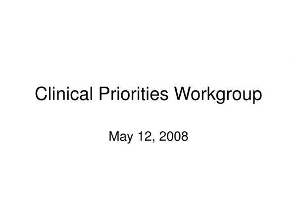 Clinical Priorities Workgroup