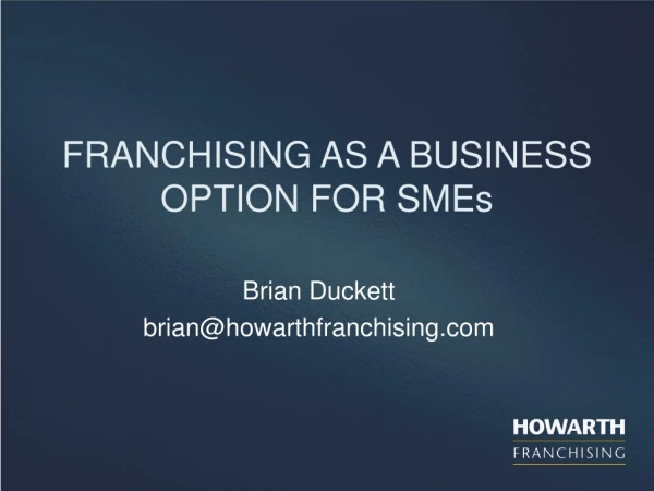 FRANCHISING AS A BUSINESS OPTION FOR SMEs