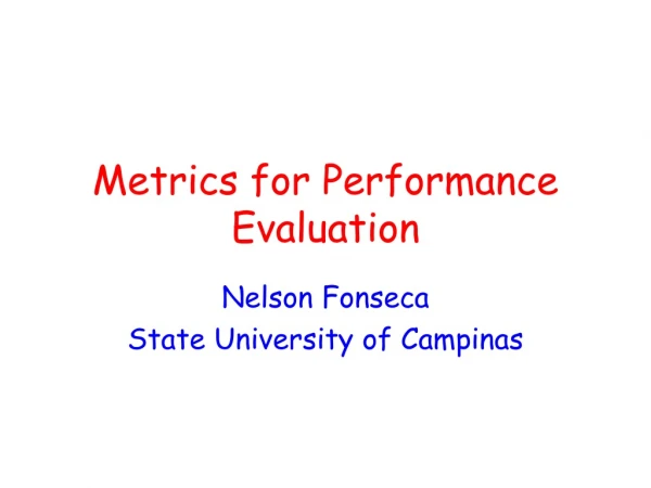 Metrics for Performance Evaluation