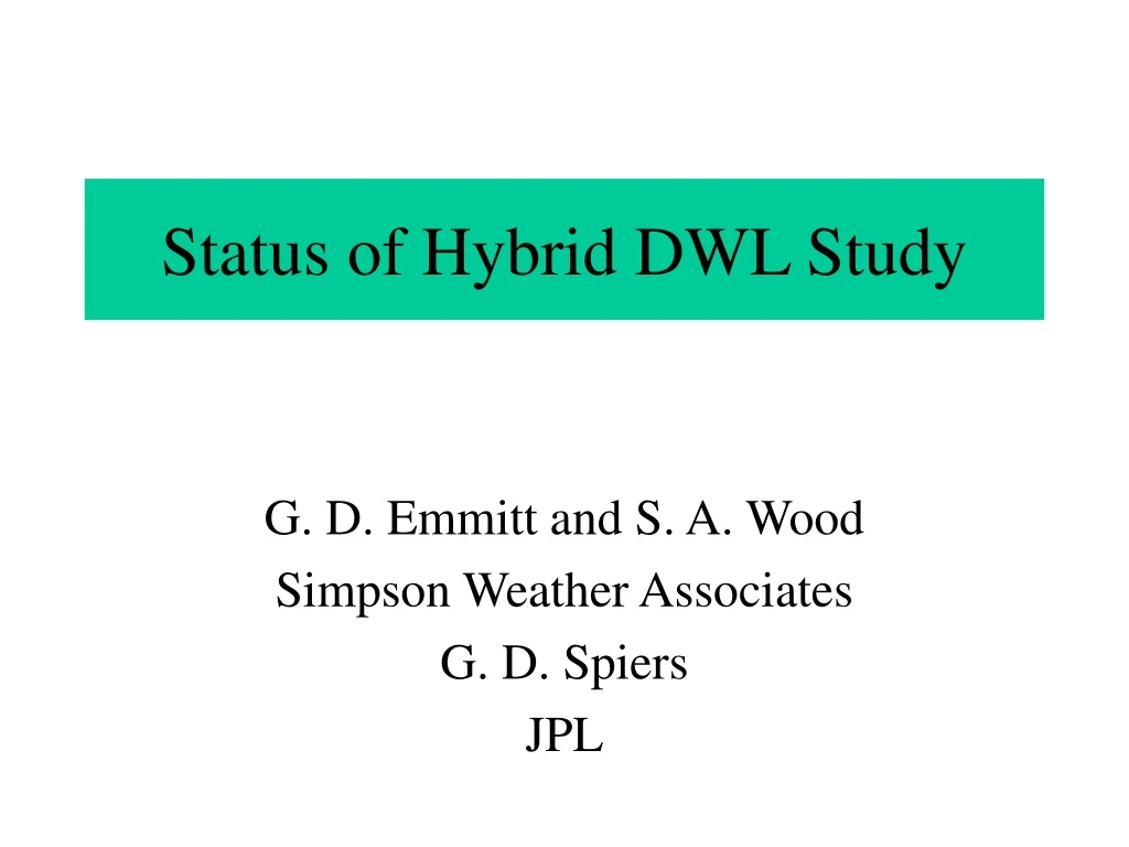 status of hybrid dwl study