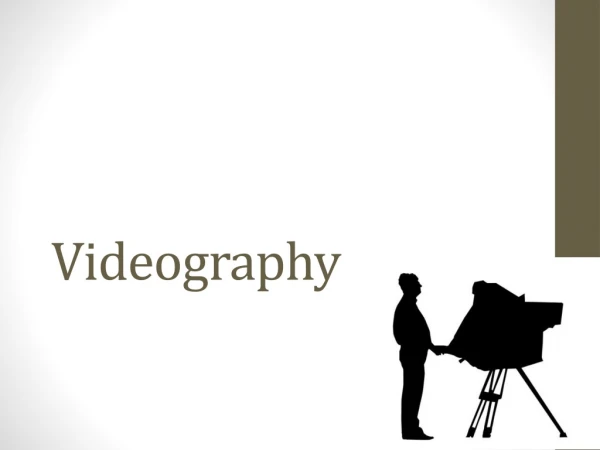 Videography