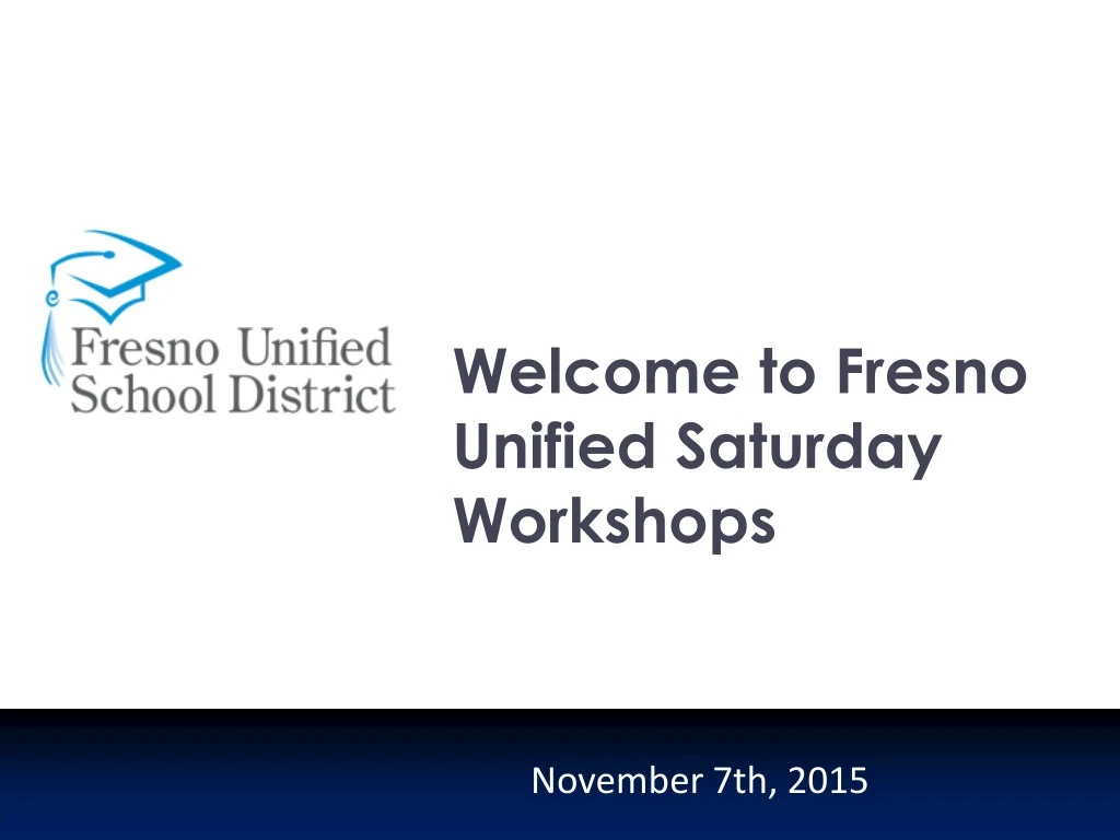 welcome to fresno unified saturday workshops