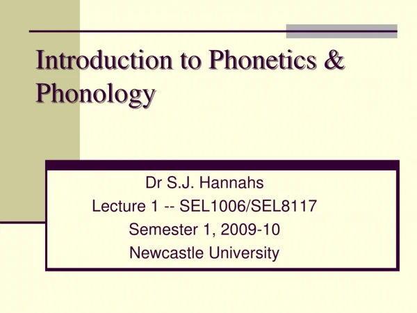 Introduction to Phonetics &amp; Phonology