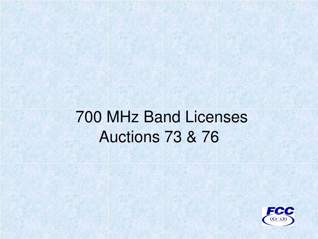700 mhz band licenses auctions 73 76