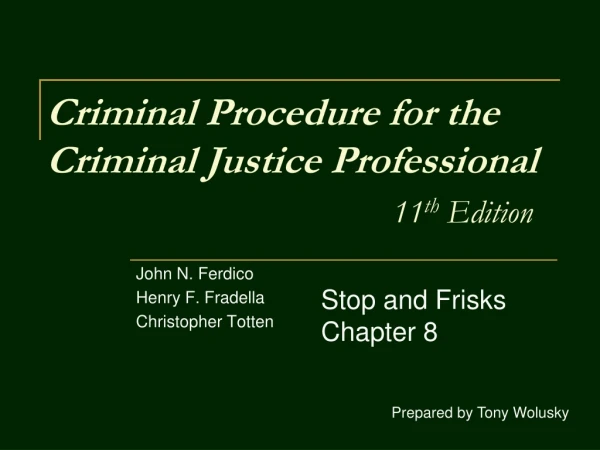 Criminal Procedure for the Criminal Justice Professional 11 th  Edition