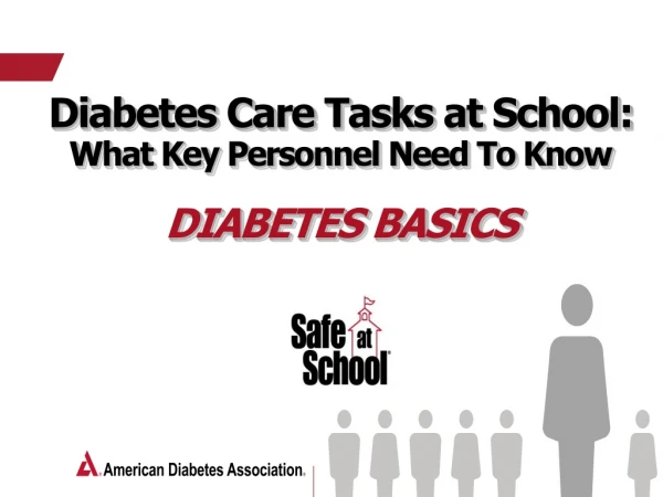 Diabetes Care Tasks at School:  What Key Personnel Need To Know Diabetes Basics