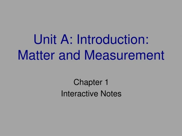 Unit A: Introduction: Matter and Measurement