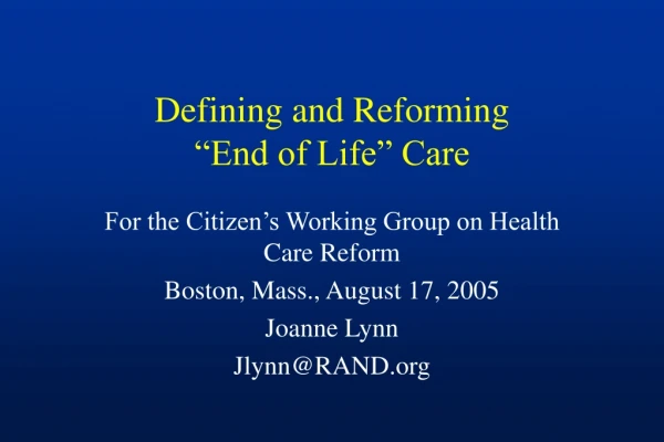 Defining and Reforming  “End of Life” Care
