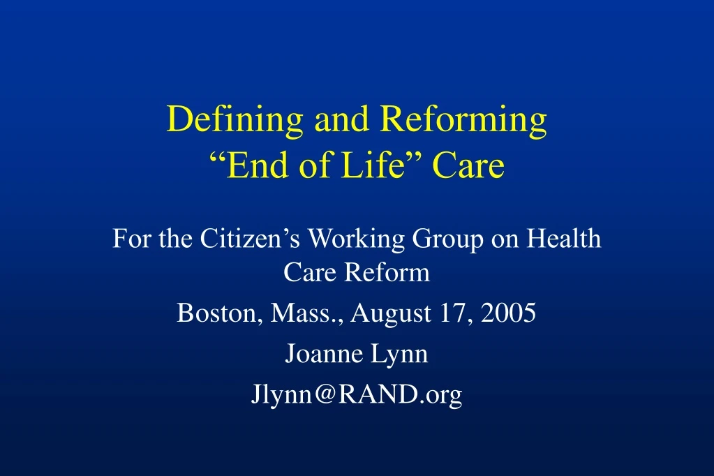 defining and reforming end of life care